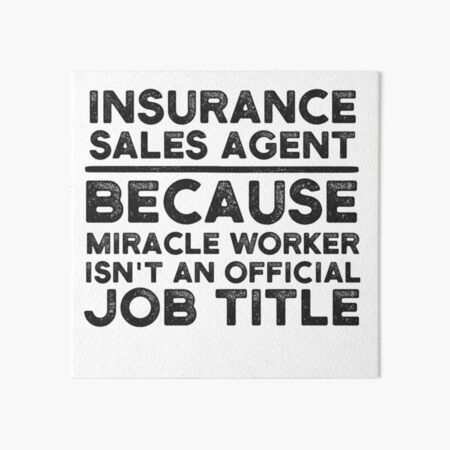 Item preview, Insurance Sales Agent Because Miracle Worker Isn't An Official Job Title designed and sold by UneDesigns.