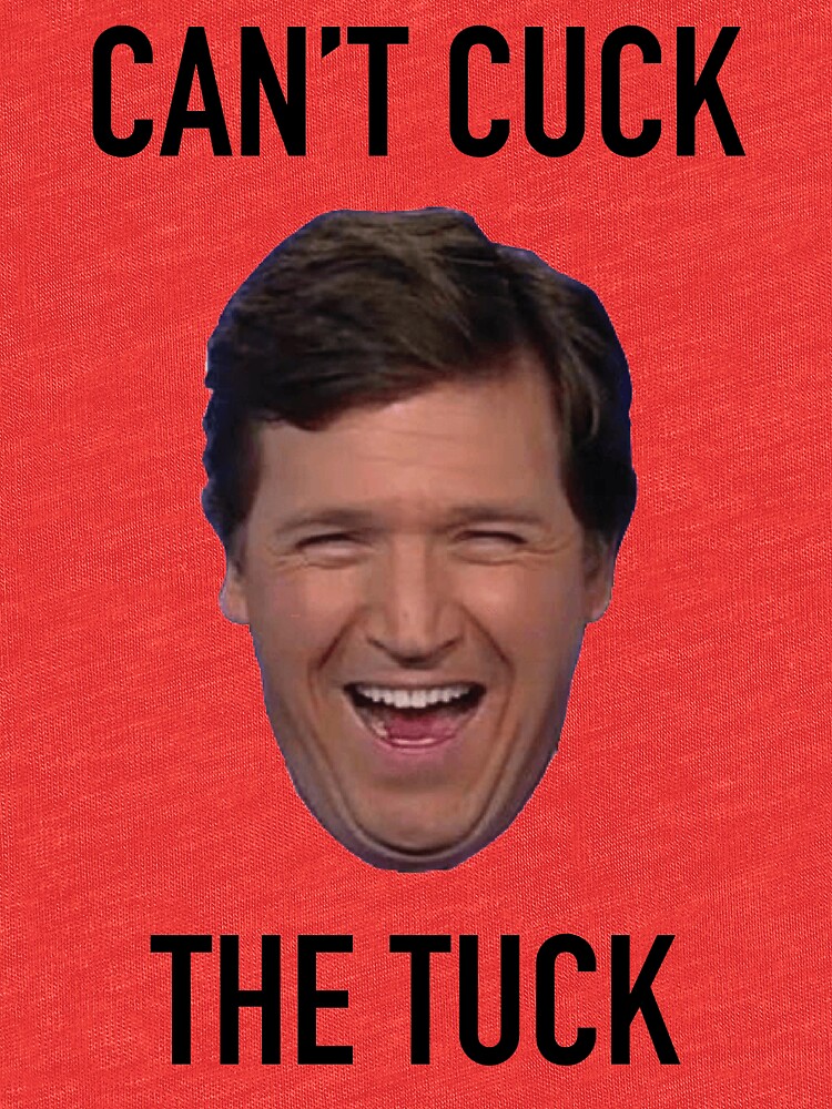 cant cuck the tuck shirt