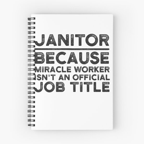 Item preview, Janitor Because Miracle Worker Isn't An Official Job Title designed and sold by UneDesigns.
