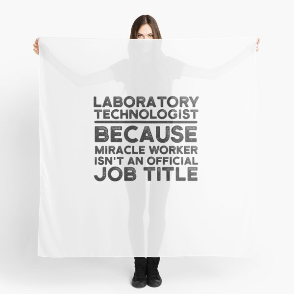 Item preview, Laboratory Technologist Because Miracle Worker Isn't An Official Job Title designed and sold by UneDesigns.