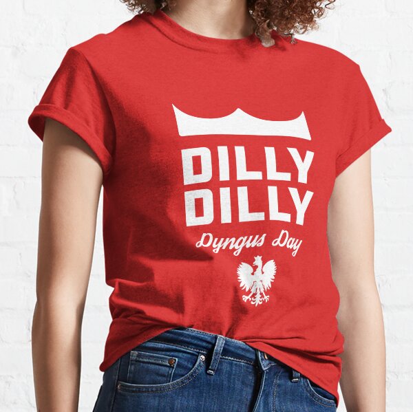 Dilly Dilly Dyngus Day Classic T-Shirt