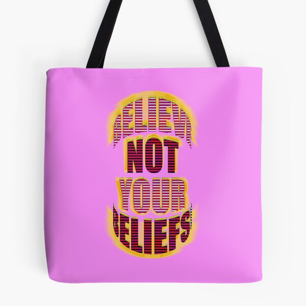 Item preview, BELIEVE NOT YOUR BELIEFS! designed and sold by TeaseTees.