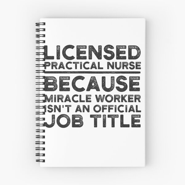 Item preview, Licensed Practical Nurse Because Miracle Worker Isn't An Official Job Title designed and sold by UneDesigns.