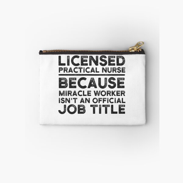 Item preview, Licensed Practical Nurse Because Miracle Worker Isn't An Official Job Title designed and sold by UneDesigns.