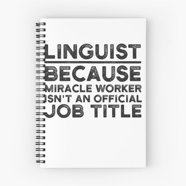 Artikelvorschau, Linguist, weil Miracle Worker kein offizieller Berufsbezeichnung ist entworfen und verkauft von UneDesigns.