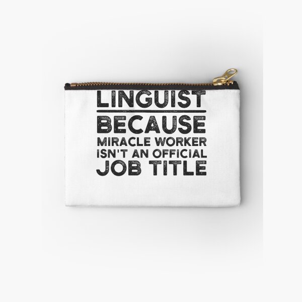 Item preview, Linguist Because Miracle Worker Isn't An Official Job Title designed and sold by UneDesigns.