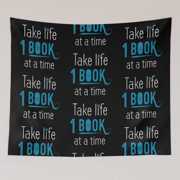 Item preview, take life one book at a time | Bookrebels | bookworm | reading | reader designed and sold by Bookrebels.