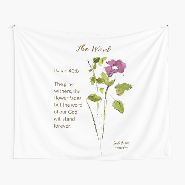 The Word of God Stands Forever - Isaiah 40:8 Watercolor Tapestry