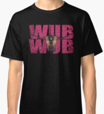 96.5% MORE WUB WUB Classic T-Shirt
