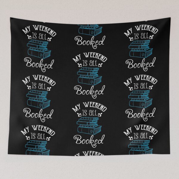 Item preview, My weekend is all booked | Bookrebels | Book | Books | Reading | Relaxation designed and sold by Bookrebels.