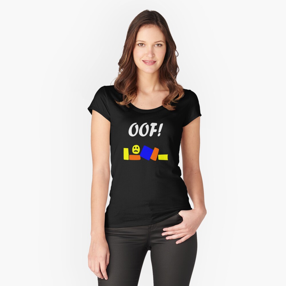 Roblox Oof T Shirt By Tshirtsbyms Redbubble - roblox womens fitted scoop t shirt