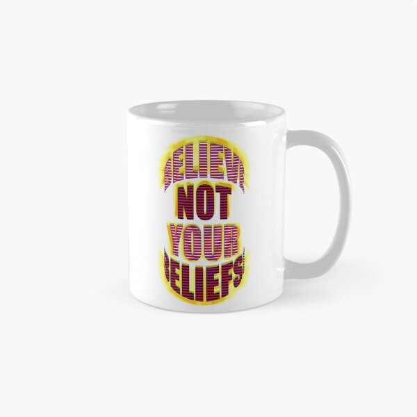 Item preview, BELIEVE NOT YOUR BELIEFS! designed and sold by TeaseTees.