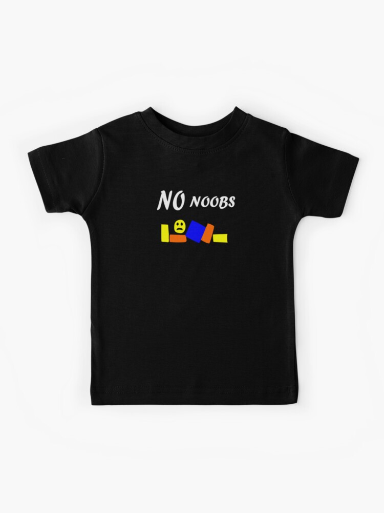 Roblox Oof No Noobs Kids T Shirt By Tshirtsbyms Redbubble - how to make shirts on roblox 2020 no premium