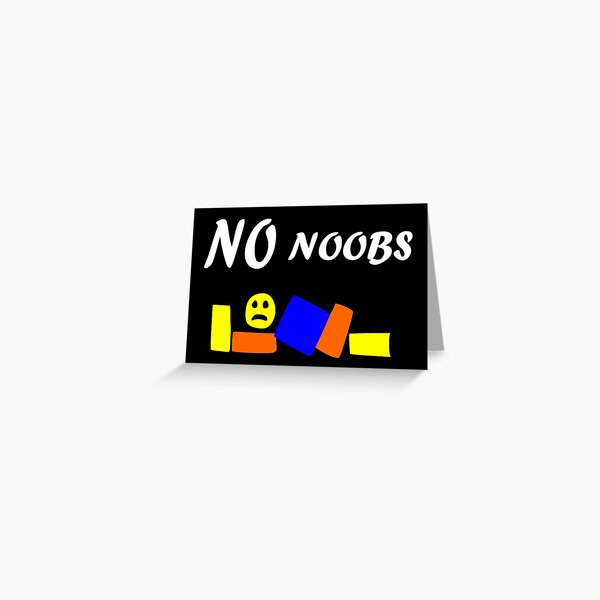 Roblox Funny Noob Greeting Card By Raynana Redbubble - roblox noob t poze rug by avemathrone