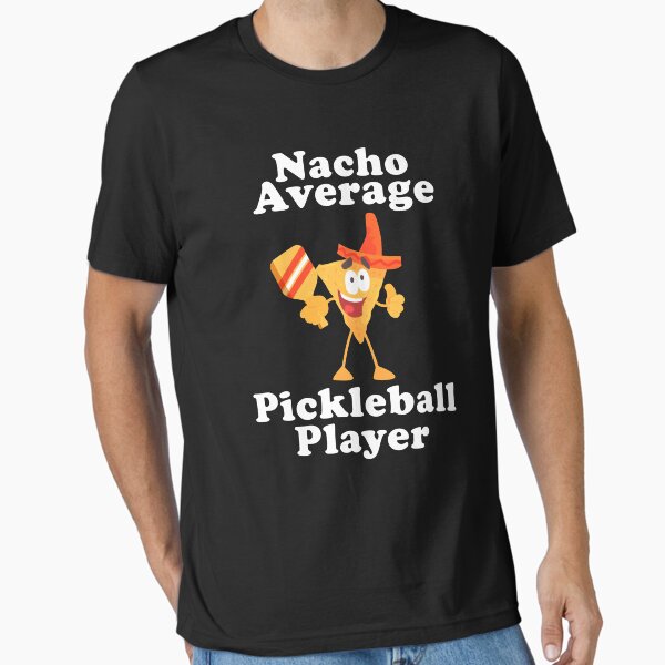 Item preview, Funny Pickleball Shirt For Men Or Women - Nacho Average Pickleball Player designed and sold by asteamapparel.