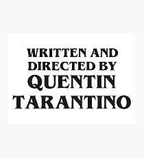 Lámina fotográfica Reciente Escrito y Dirigido por Quentin Tarantino