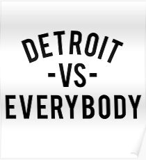 Detroit VS Everybody | Black Poster