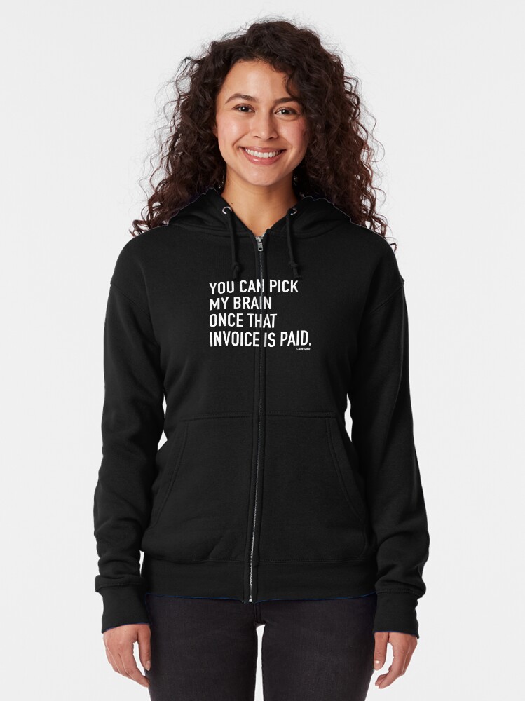 Alternate view of Invoice Paid Zipped Hoodie