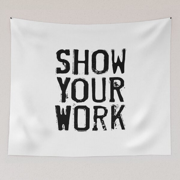 Item preview, Show Your Work designed and sold by wheedesign.