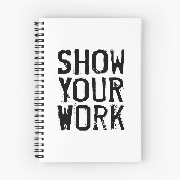 Item preview, Show Your Work designed and sold by wheedesign.
