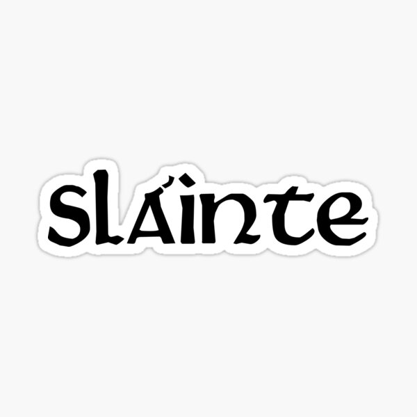 Slainte Sticker