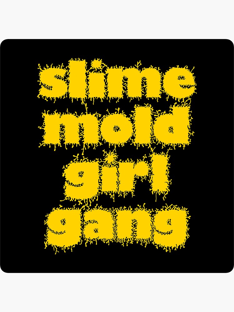Slime Mold Girl Gang Sticker by FungalLove