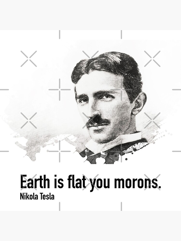 Tesla Flat Earth\
