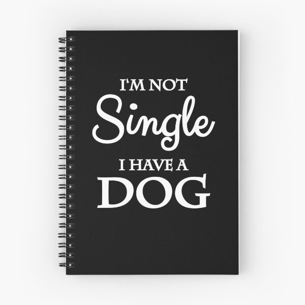 Item preview, I'm not single. I have a dog designed and sold by TrendyDesigns.