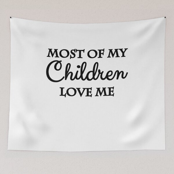 Item preview, Most of my children love me designed and sold by TrendyDesigns.
