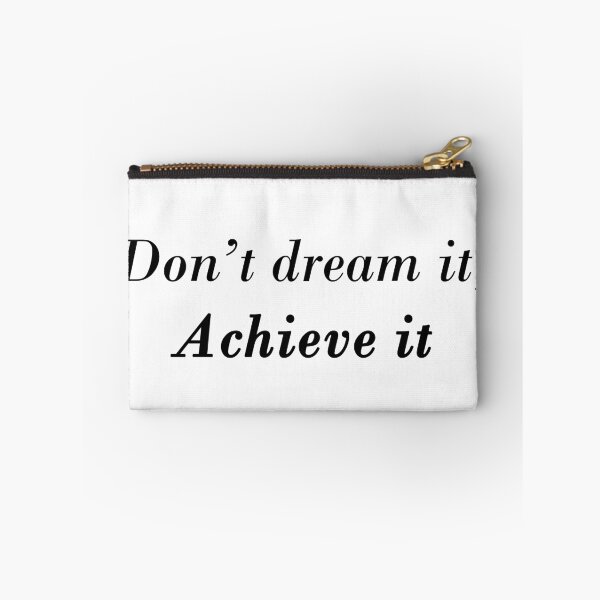 Item preview, Don't Dream It, Achieve It designed and sold by printingmotion.