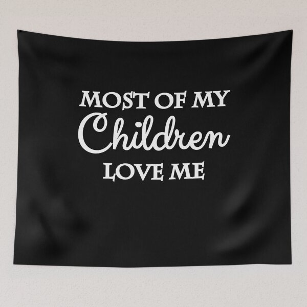 Item preview, Most of my children love me designed and sold by TrendyDesigns.