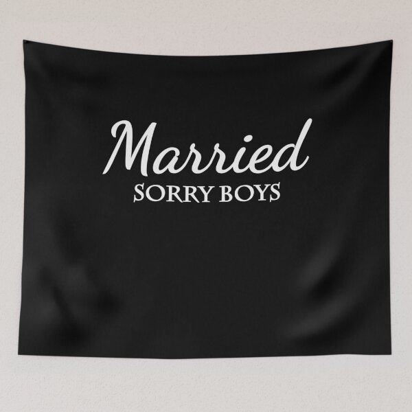 Item preview, Married-sorry boys designed and sold by TrendyDesigns.