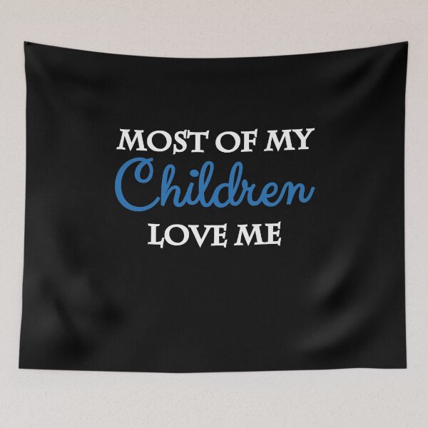 Item preview, Most of my children love me designed and sold by TrendyDesigns.