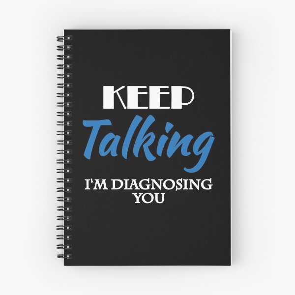Item preview, Keep talking - I'm diagnosing you designed and sold by TrendyDesigns.