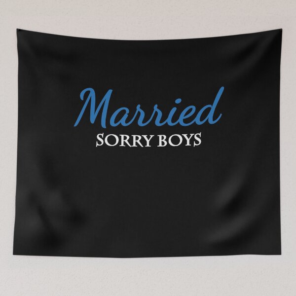 Item preview, Married-sorry boys designed and sold by TrendyDesigns.