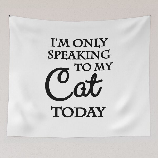 Item preview, I'm only speaking to my cat today designed and sold by TrendyDesigns.