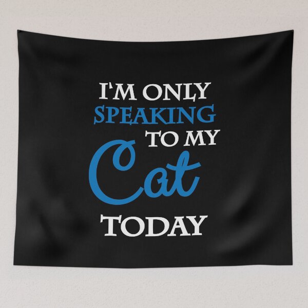 Item preview, I'm only speaking to my cat today designed and sold by TrendyDesigns.