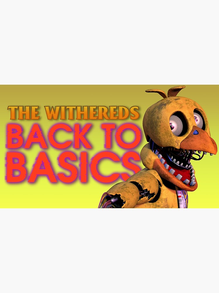 Withered Chica (Withereds 3) Poster for Sale by ItsameWario