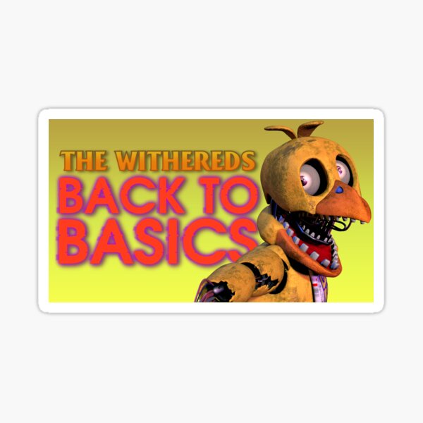 Withered Chica FNAF Sticker for Sale by Twilight-Winged