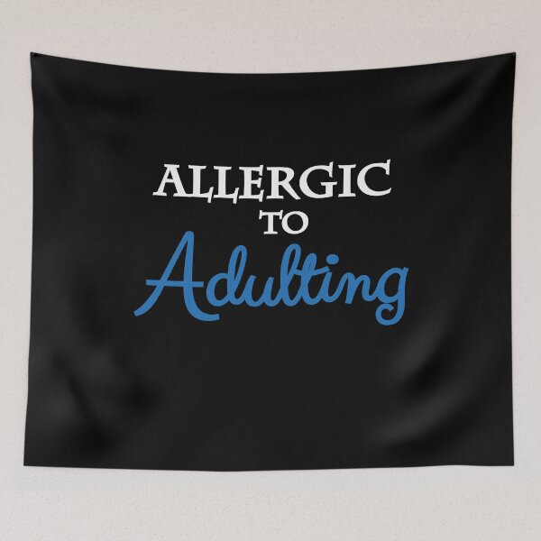 Item preview, Allergic to adulting designed and sold by TrendyDesigns.