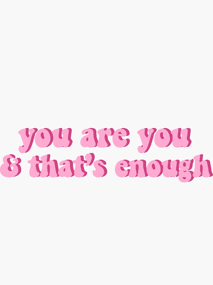 Thumbnail 3 of 3, Sticker, you’re enough designed and sold by elizasugi.