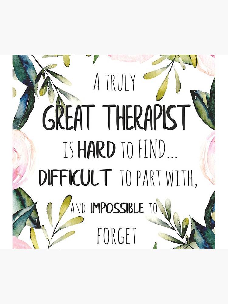 A truly great therapist is hard to find quote / Therapist Thank you / Therapist gift by tanabe