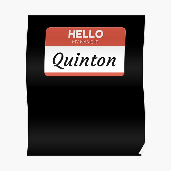 Quinton Posters Redbubble