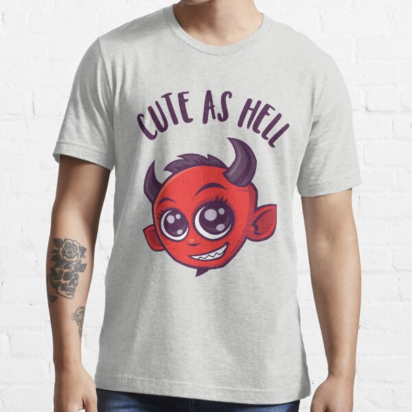 "Cute as Hell Devil with Dark Text" Tshirt for Sale by fizzgig