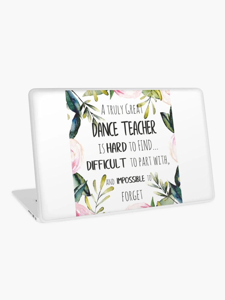 Great dance teacher Quote / Dance teacher Farewell gift Leaving