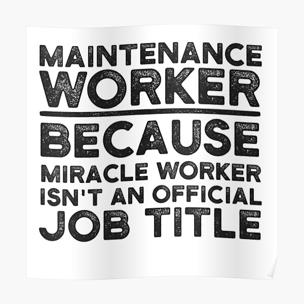 Funny Maintenance Men Posters for Sale | Redbubble Funny Maintenance Men Posters for Sale | Redbubble