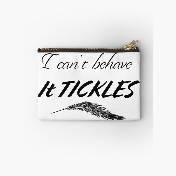 Item preview, I can't behave it tickles designed and sold by dcm-designs.