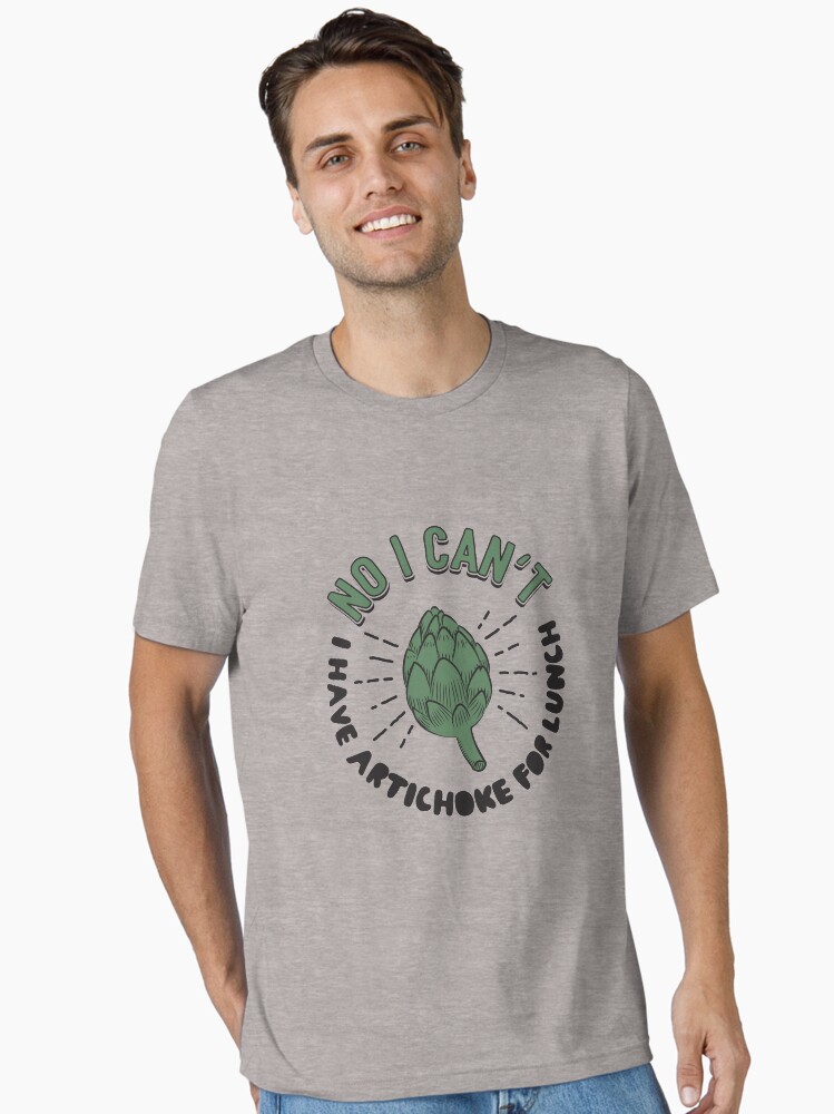 Thumbnail 1 of 7, Essential T-Shirt, No I Can't I Have Artichoke For Lunch - Artichokes Gift designed and sold by yeoys.