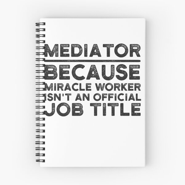 Item preview, Mediator Because Miracle Worker Isn't An Official Job Title designed and sold by UneDesigns.
