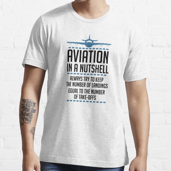 Aviation In A Nutshell Funny ATC Pilot T-Shirt Gift Idea Essential T-Shirt